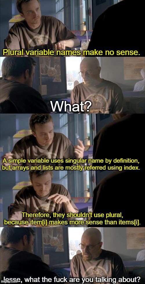 PR0GRAMMERHUM0R's tweet image. namingConventionsAreOverrated reddit.com/r/programmerhu…