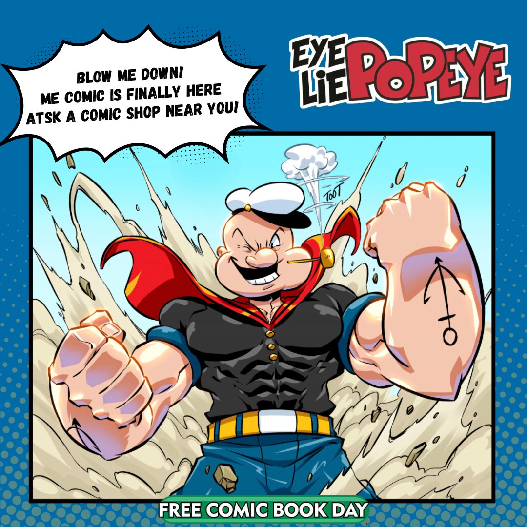 Set sail to your favorite comic shop this Free Comic Book Day & get your very own copy of the new action comic, EYE LIE POPEYE! 💥⛵️👉🏻 bit.ly/4beqNRg #eyeliepopeye #freecomicbookday #popeye