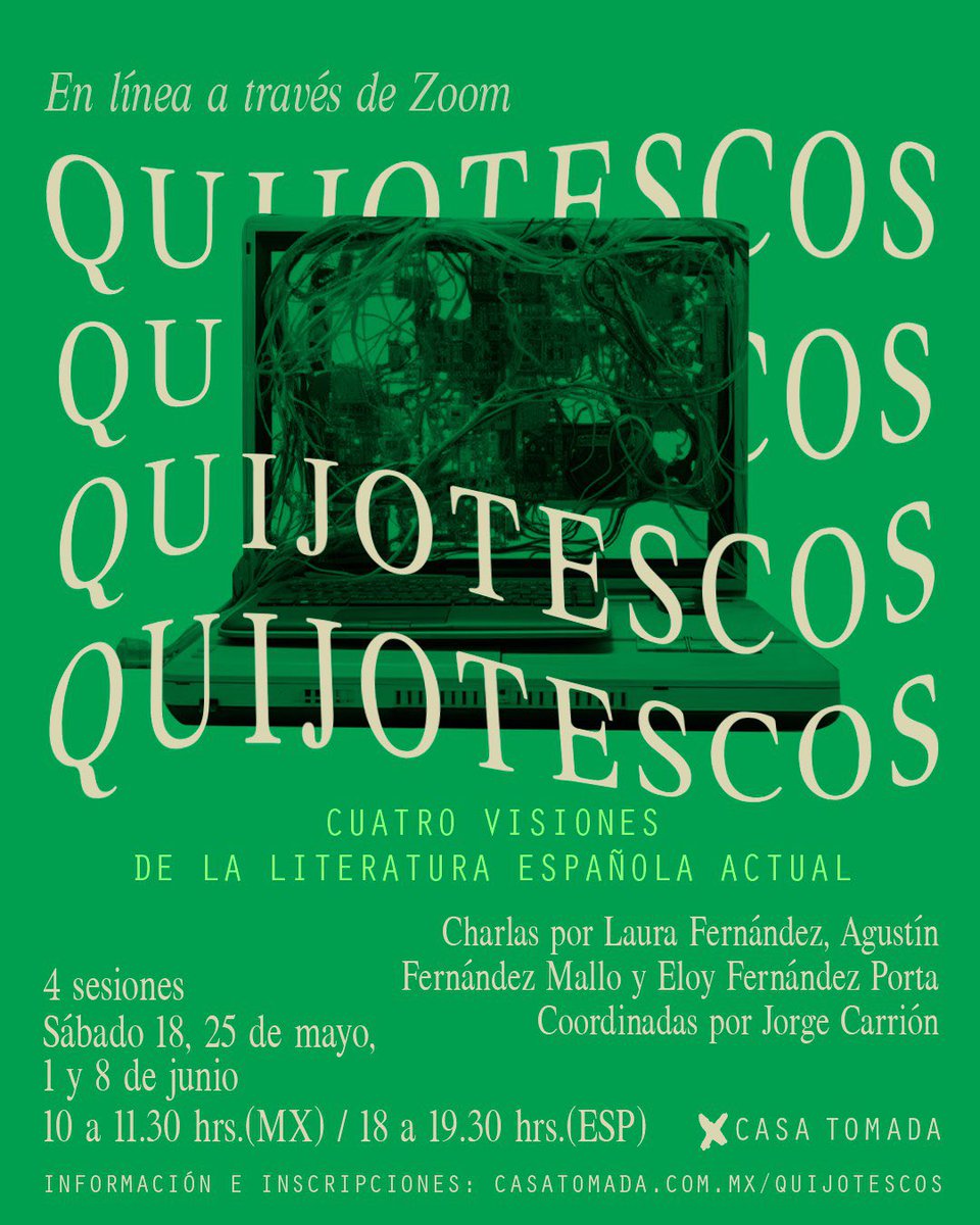 ✨ Abrimos inscripciones ✨ @jorgecarrion21 coordinará este ciclo de charlas sobre la literatura española actual con tres autores que admiramos: @laura_fernandez, @PortaEloy y @FdezMallo Inscripciones aquí: casatomada.com.mx/quijotescos