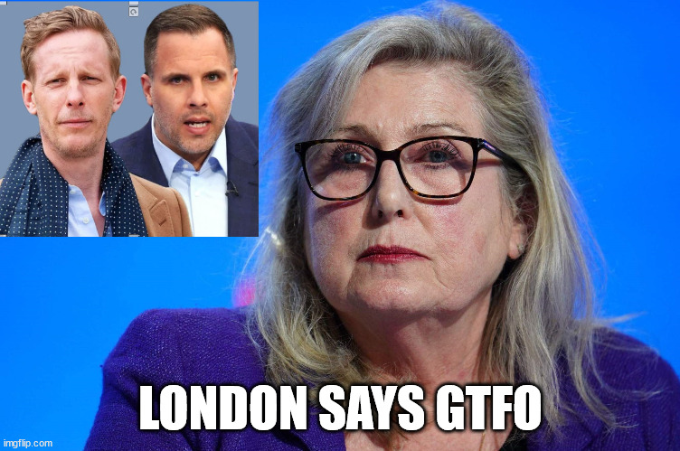 Susan Hall, Dan Wootton and Laurence Fox, RT if London is happy to see them leave.