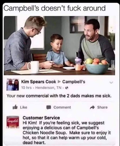 Okay, this reply from Campbell's is everything! F*cking homophobes! 😡😡😡
#Loveislove 🏳️‍🌈🏳️‍🌈🏳️‍🌈