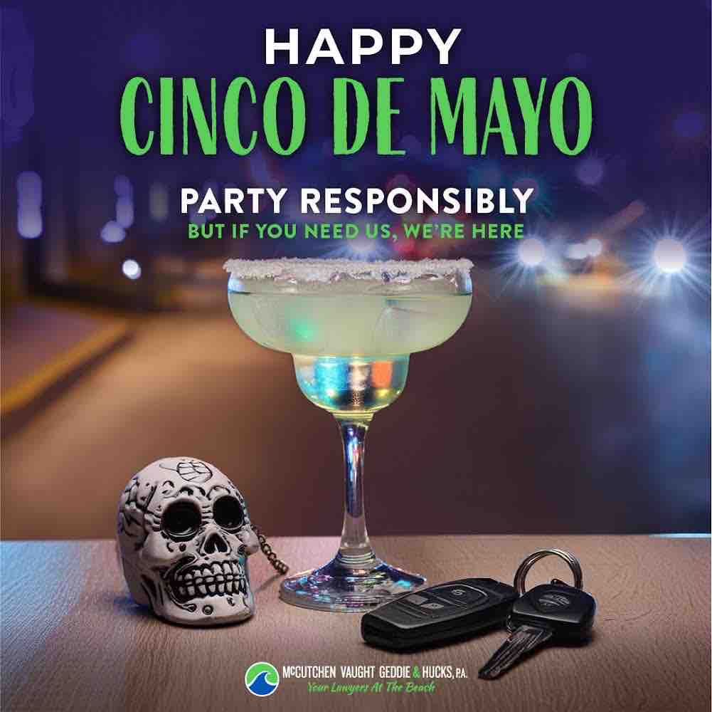 Cheers to a festive Cinco De Mayo Weekend! As you enjoy the celebrations, keep in mind to party responsibly. If any legal matters arise, don’t hesitate to reach out to us at McCutchen Vaught Geddie & Hucks, P.A. We’re just a call away at 843-449-3411.