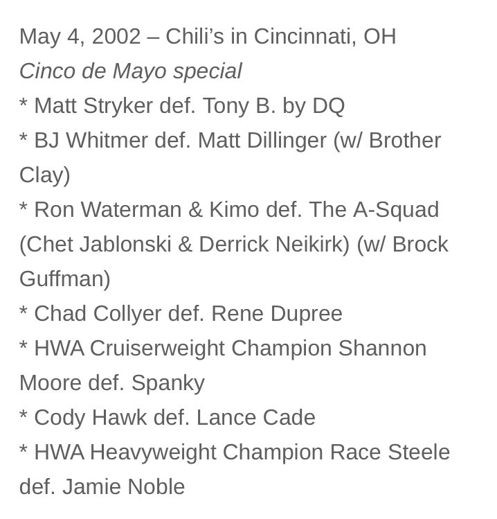 Today in @HWAOnline history 

2002 - A Cinco de Mayo special at a @Chilis restaurant in Cincinnati, OH feat. @chadcollyer @TheShannonBrand @CodyFnHawk @BROCKGUFFMAN + Ron Waterman, Race Steele, Lance Cade, Rene Dupree and more!

Full results: