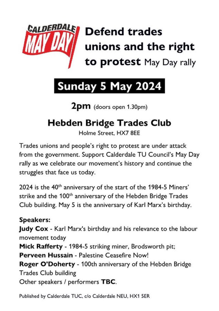 @MrBenSellers @OxfordTUC @PSCupdates @TUCLeeds @KenLoachSixteen @IanBFAWU @GlasgowTUC @GhassanAbuSitt1 @Taj_Ali1 Defend trades unions & the right to protest - May Day Rally Organised by @calderdaletuc Sunday 5th May 2pm Hebden Bridge Trades Club, Holme Street, HX7 8EE With Judy Cox, Michael Rafferty, Perveen Hussain, Roger O’Doherty #MayDay /8