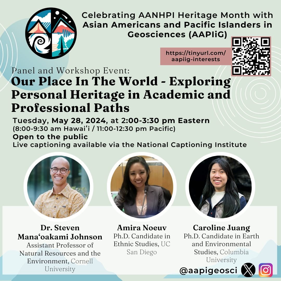 AANHPI Heritage Month Workshop Exploring Personal Heritage in Academic and Professional Paths May 28 w/ Dr. Steven Mana'oakamai Johnson (Cornell University), Caroline Juang (Columbia University), and Amira Noeuv (UC San Diego) Register here tinyurl.com/aapiig-interes… by @aapigeosci