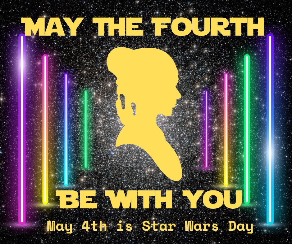Happy National Star Wars Day! Today, we celebrate one of the most famous Sci-Fi franchises in the world with the greeting, 'May the Fourth Be With You.' #NationalStarWarsDay