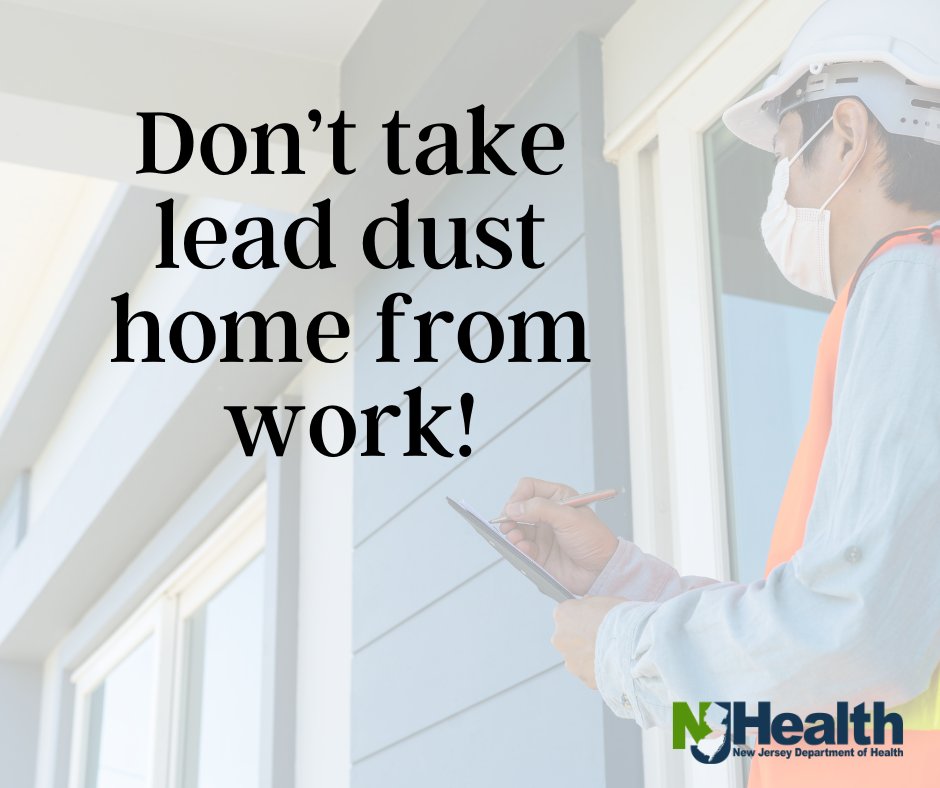 Don’t take lead dust home from work! Lead dust can be brought home from work and It can harm anyone who comes into contact with it. Learn more how to prevent carrying lead dust home: bit.ly/NJEnvandOccHea… #LeadSafety #HealthierNJ