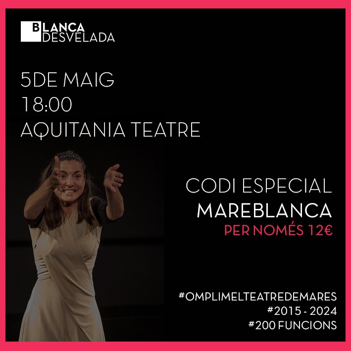 Omplim l'Aquitània de mares!! 👩‍❤️‍👩

Venir a veure Blanca Desvelada amb la teva mare és un planazo,  i a més amb codi de descompte. 

Escriu MAREBLANCA en el moment de la compra.

Aquitaniateatre.com
Diumenge 5 de maig
A les 18h