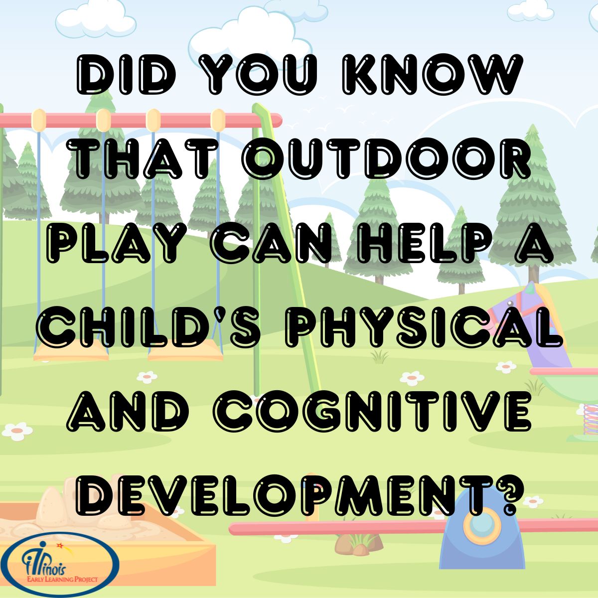 Did you know that outdoor play can help a child's physical and cognitive development? 
#ChildDevelopment #Outdoors #IllinoisEarlyLearning