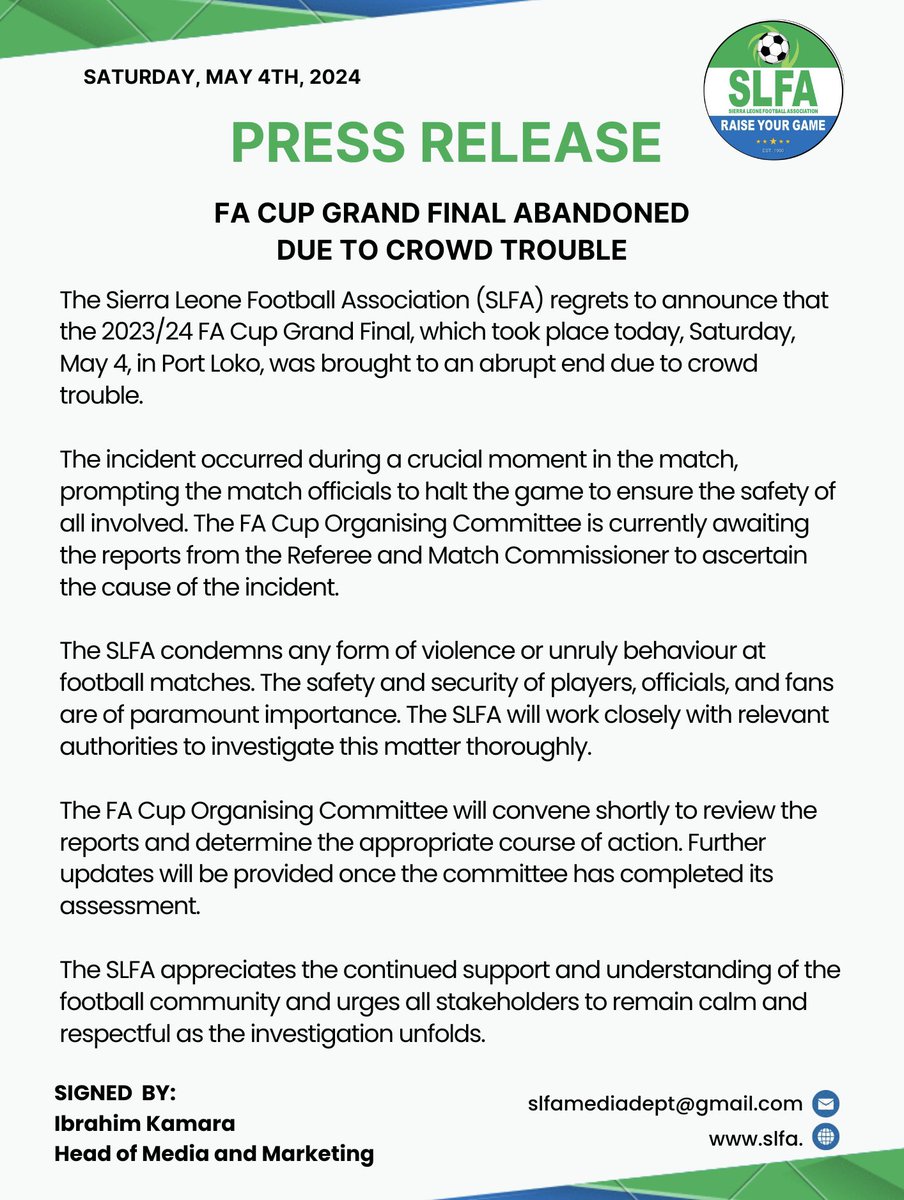 @SLFA_sl regrets to announce that the 2023/24 FA Cup Grand Final, which took place today, Saturday, May 4, in Port Loko, was brought to an abrupt end due to crowd trouble.