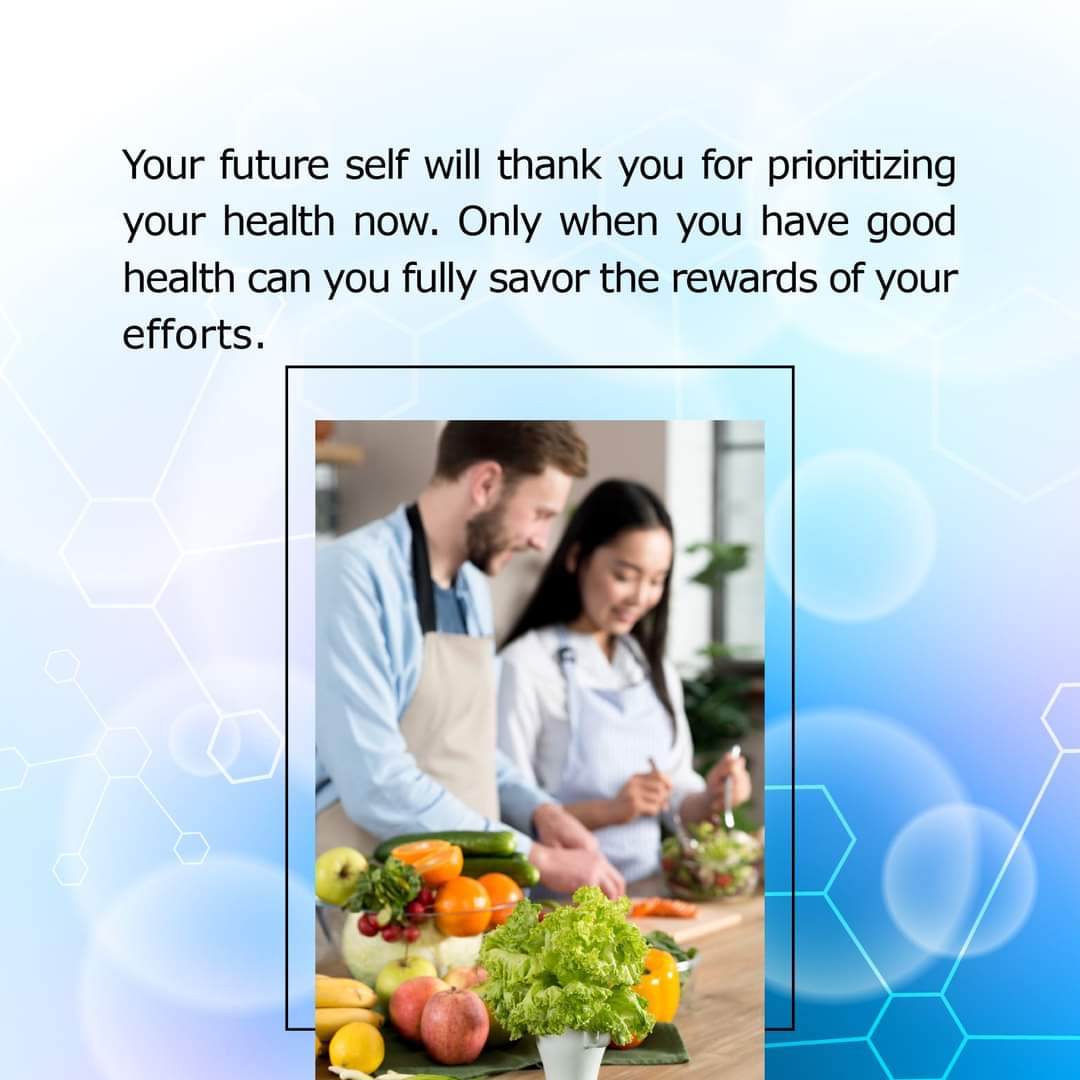 Your future self will thank you for prioritizing  your health now. Only when you have good  health can you fully savor the rewards of your  efforts.  

#knowledge #immunesystem #NutritionalImmunology #science #research #prioritizehealth #worklifebalance #lifestylechanges #health