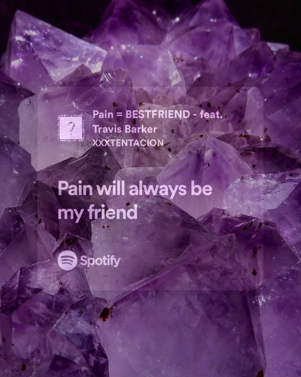 XXXTENTACION - Pain = BESTFRIEND 
(feat. Travis Barker)

Hashtags:

#spotify #instamusic #instalike #music #streaming #musicstreaming #streamingmusic #audio #bluetooth #wireless #playlist #playlistspotify #spotifyplaylist #musicplatform #xxxtentacion #travisbarker