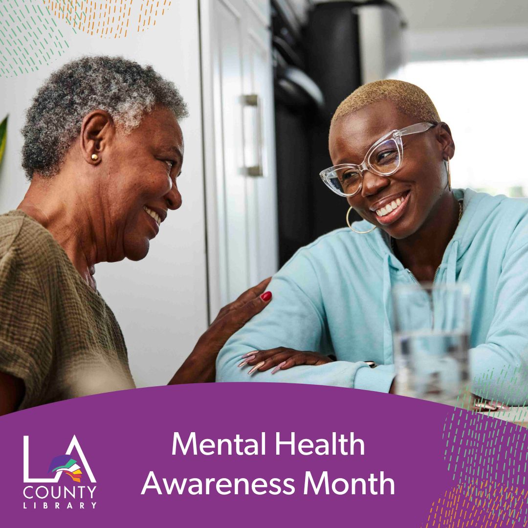 Throughout the month of May, we’re focused on mental health and working to reduce stigma. Learn about programs discussing the complexities of mental health disorders and feel empowered to seek help when it’s needed. Get started by visiting LACountyLibrary.org/Mental-Health