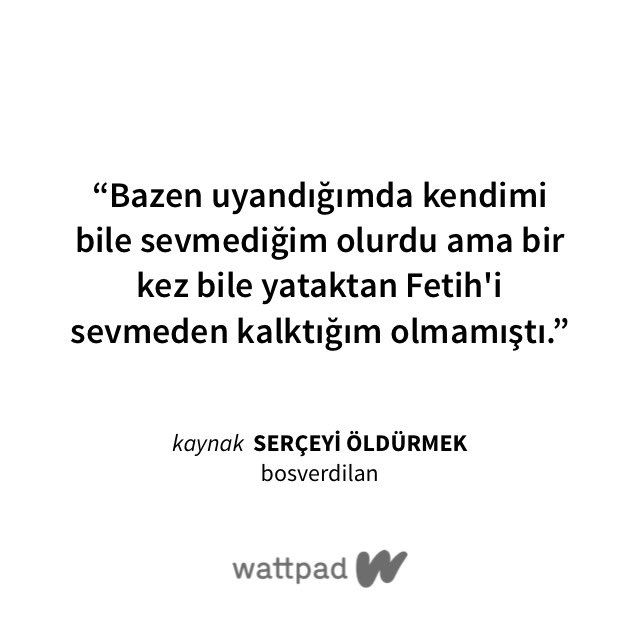 Son olarak şunu söylemek isterim ki Fetih’i sevmek güzel mesele ama Efsun ve Fetih gibi sevmek zor mesele. #SerçeyiÖldürmek