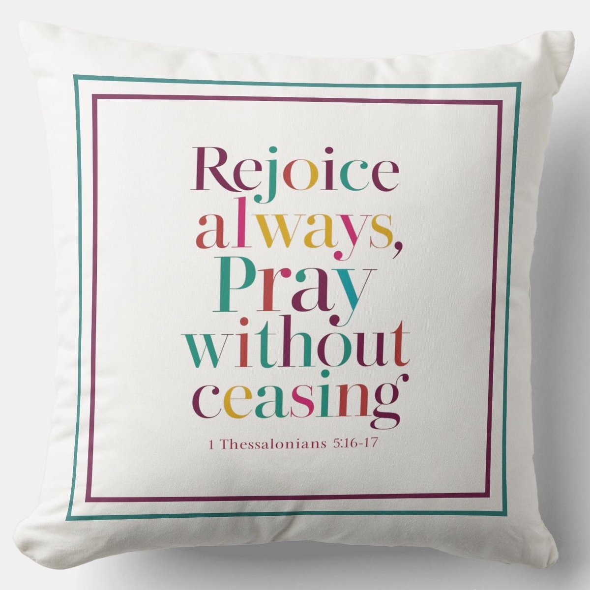 Rejoice Always Pray Without Ceasing Cushion zazzle.com/rejoice_always… Throw #Pillow #Blessing #JesusChrist #JesusSaves #Jesus #christian #spiritual #Homedecoration #uniquegift #giftideas #MothersDayGifts #giftformom #giftidea #HolySpirit #pillows #giftshop #giftsforher #giftsformom