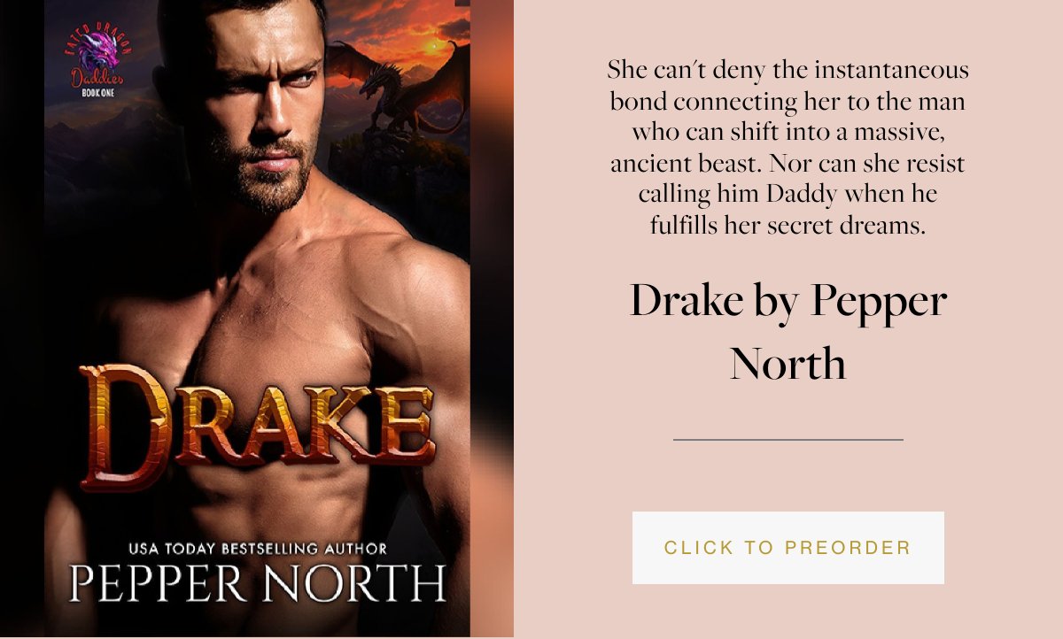 HOT #PREORDER - Drake (Fated Dragon Daddies Book 1) by Pepper North Amazon: amazon.com/Drake-Fated-Dr…