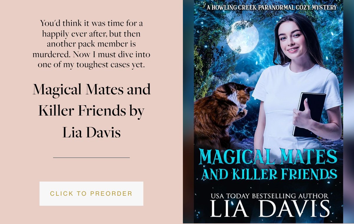 HOT #PREORDER - Magical Mates and Killer Friends (Howling Creek Paranormal Cozy Mysteries Book 4) by Lia Davis Amazon: amazon.com/gp/product/B0C…