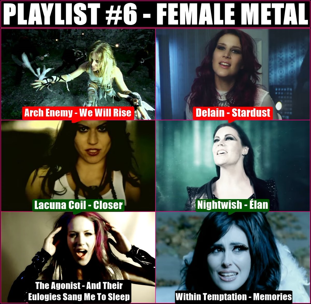 Playlist #6 - Female Metal

Arch Enemy - 'We Will Rise'
Delain - 'Stardust'
Lacuna Coil - 'Closer'
Nightwish - 'Élan'
The Agonist - 'and Their Eulogies Sang Me to Sleep'
Within Temptation - 'Memories'

#archenemy #delain #lacunacoil #nightwish #theagonist #withintemptation