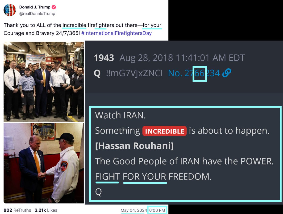 TRUMP – POTUS isolates this drop – 66 string…interesting connections
@realDonaldTrump TS <> ST
Watch IRAN.
Something INCREDIBLE is about to happen.
[Hassan Rouhani]
The Good People of IRAN have the POWER.
FIGHT FOR YOUR FREEDOM.
Q

1943
Q