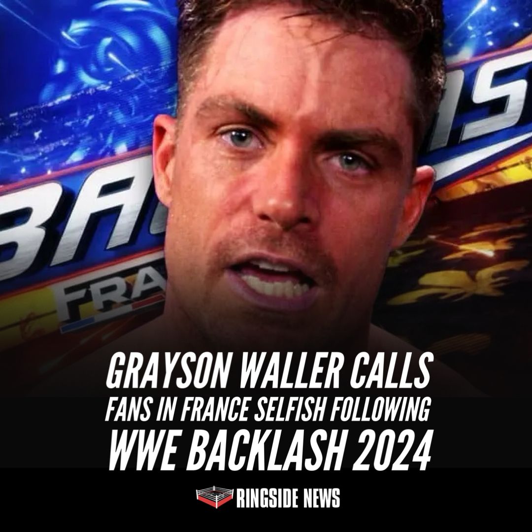 Grayson Waller Calls Fans in France Selfish Following WWE Backlash 2024 ringsidenews.com/2024/05/04/gra…