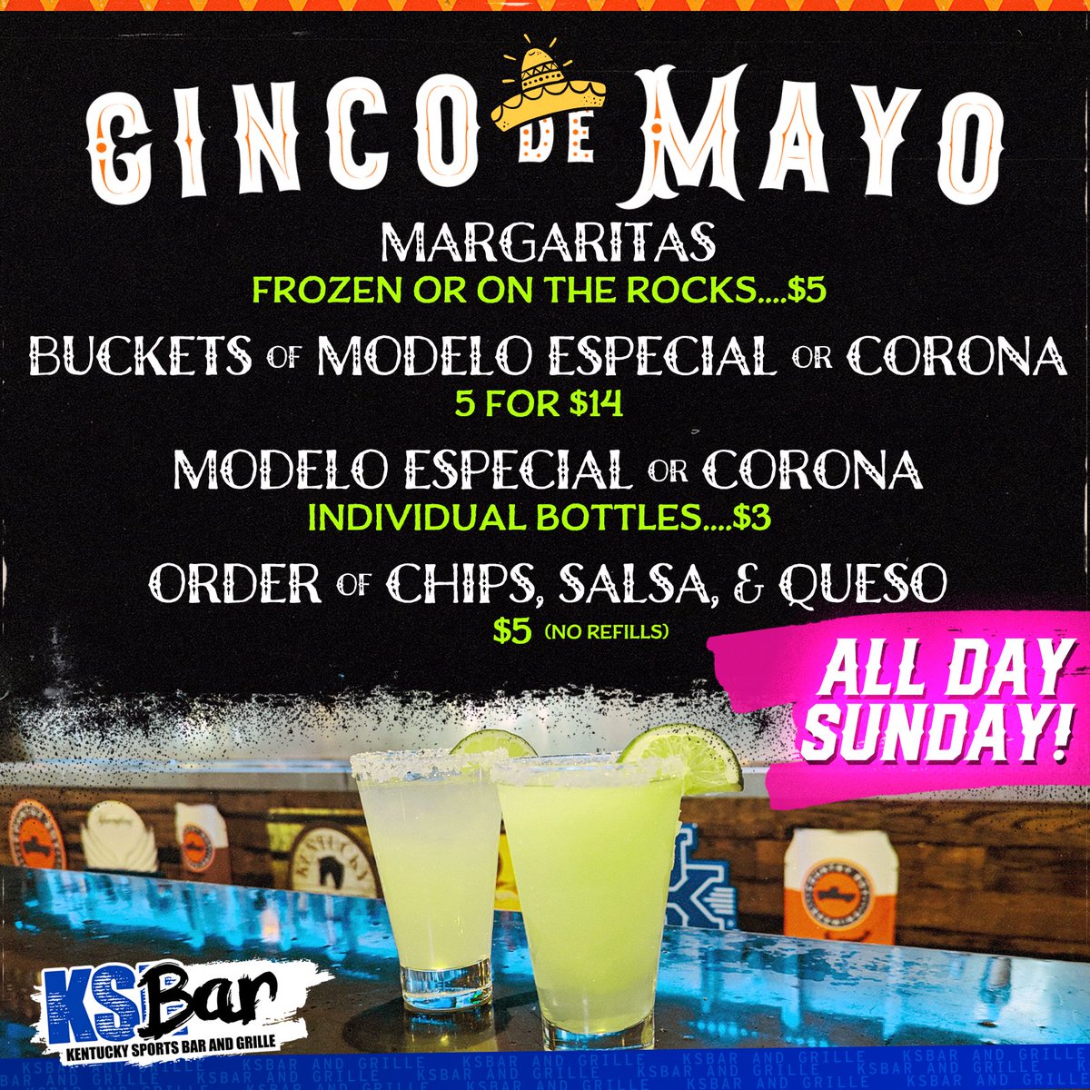 Sunday, Sunday, Sunday! Cinco de Mayo specials all day. $5 Mark-aritas and our NEW chips, salsa and queso.