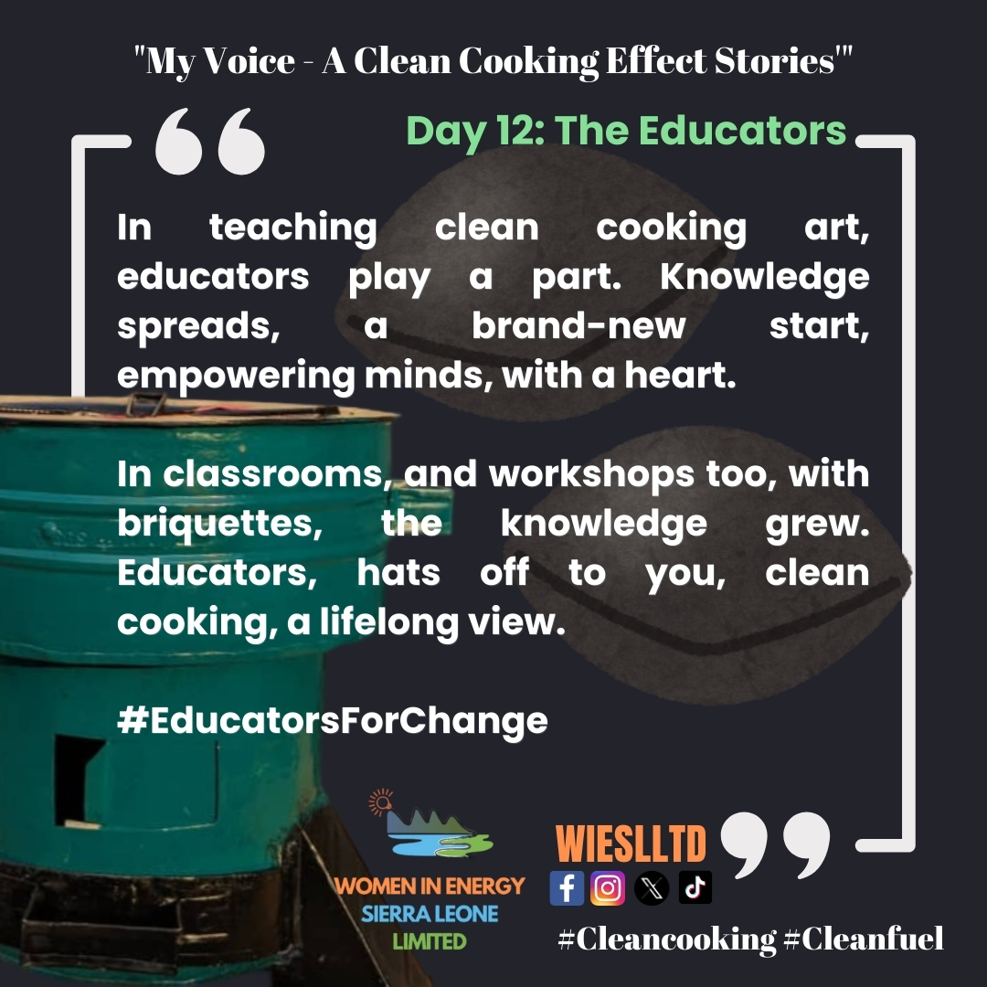 Day 12: The Educators - Today, we honor the educators who teach the art of clean cooking, empowering minds with compassion. Let's support #EducatorsForChange and champion initiatives like #SmartGreenStove and #SmartGreenBriquette for #CleanCooking and #CleanFuel. 🌿 #WIESLLTD