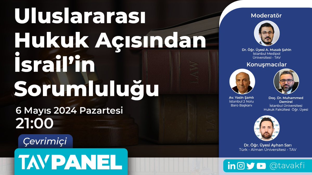 TAV PANEL | Uluslararası Hukuk Açısından İsrail’in Sorumluluğu 🗓️ 6 Mayıs Pazartesi, 2024 🕘21:00 🔗youtube.com/watch?v=V0SBXx… Moderatör & Konuşmacılar 🎙️Dr. A. Musab Şahin (@msahin_92) İstanbul Medipol Üniversitesi – TAV 🎙️Av. Yasin Şamlı (@avyasinsamli), İstanbul 2 Nolu…