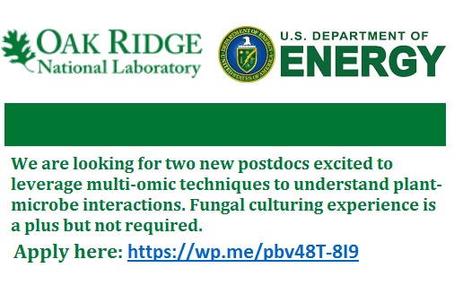 Postdoc Funded Positions in Multi-Omic Techniques to understand Plant-Microbe Interactions at Oak Ridge National Laboratory, United States: wp.me/pbv48T-8I9