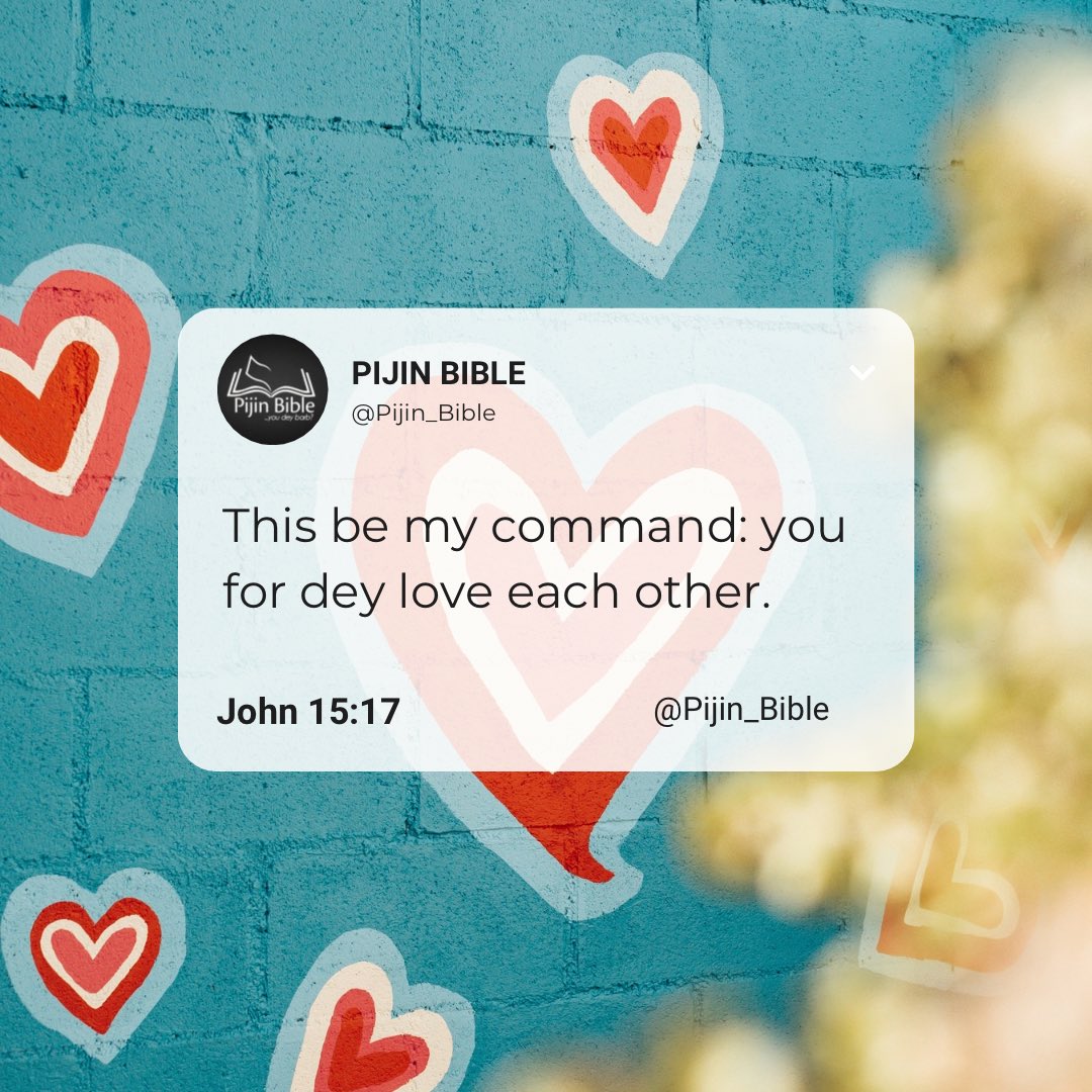 John 15:17 #PijinBible