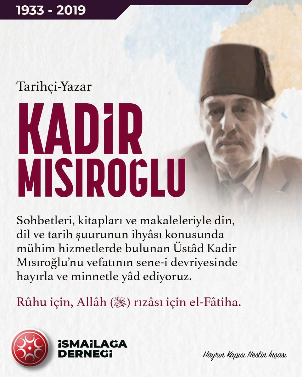 #TarihteBugün (5 Mayıs 2019) Tarihçi - Yazar Kadir Mısıroğlu’nun Vefâtı