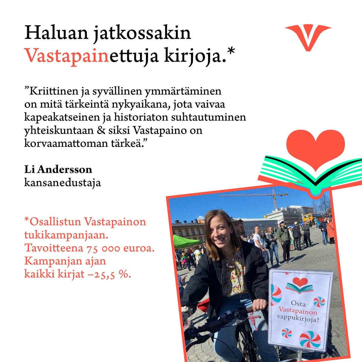 Vastapainon kamppiksessa polkee mukana myös arvostetuin puolueen puheenjohtaja Li Andersson: osallistu sinäkin & osta kirjojamme! vastapaino.fi @liandersson