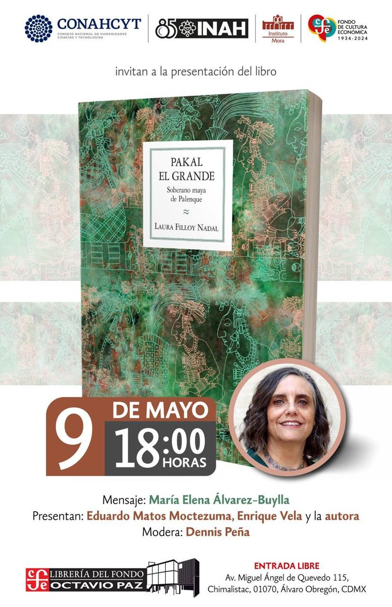 Acompáñanos este 9 de mayo de 2024 a la presentación de "Pakal el grande" junto a su autora
<a href="/LauraFilloy/">laura filloy nadal</a>
📍La cita es a las 18 h en la #LibreríaOctavioPaz de MA Quevedo.

Participan:
<a href="/ElenaBuylla/">María Elena Álvarez-Buylla Roces</a>, Eduardo Matos, Enrique Vela y Dennis Peña.
@Conahcyt_Mex <a href="/institutomora/">Instituto Mora</a> <a href="/FCEMexico/">Fondo de Cultura Económica</a>