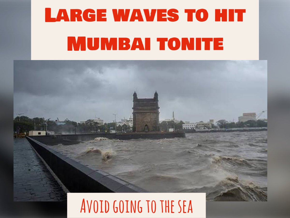 Warning | Unusually large waves are likely to hit Mumbai on Sunday. Wave may be 3 meters larger than regular ocean level at 11.30 pm. Regional Metrology dept has warned. People have been advised to stay away from sea, fishermen have been told to be cautious.