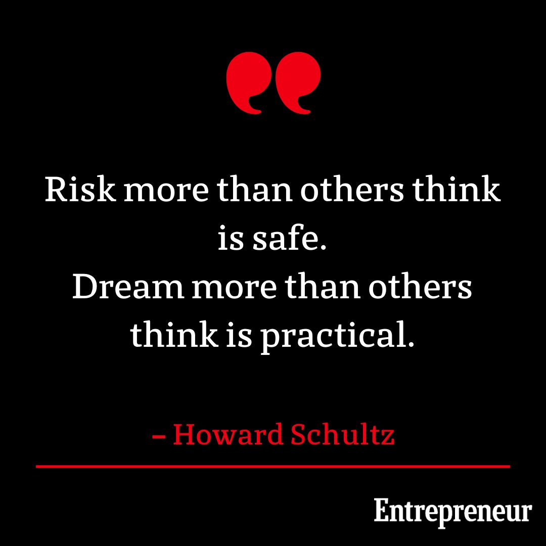 Risk more than others think is safe. 
Dream more than others think is practical.

 – Howard Schultz

#Entrepreneur #QuoteOfTheDay