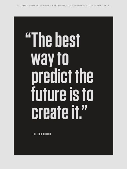 The best way to predict the future is to create it. #SaturdayThoughts #SaturdayMotivation #WeekendWisdom #ThinkBIGSundayWithMarsha #Prediction #Future #GoalAchieversCommunity