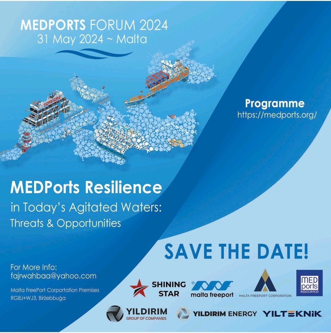 MEDPorts Forum 2024. 31st May in Malta. MEDPorts Resilience in today's agitated waters: threats and opportunities @MEDportsAsso