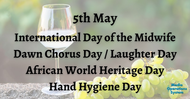 The 5th of May is:

International Day of the Midwife
idm2023.com

Hand Hygiene Day
who.int/campaigns/worl…...

#NationalDay #IDM2023 #HandHygieneDay #WorldHandHygieneDay #DawnChorusDay #WorldLaughterDay #LaughterDay #AfricanWorldHeritageDay #MakingRadioEasy