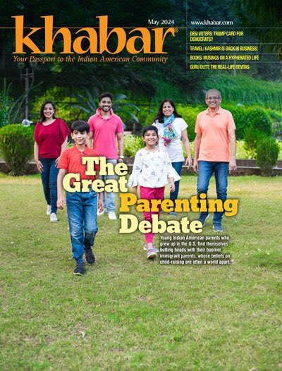 Read the May digital issue online now!

Cover Story: The Parenting Gap 

Guru Dutt: The Real-Life Devdas 

Travel: Photo Essay on Kashmir 

Desi Voters: Trump Card for Democrats?

Books: Nina Sharma's Essays on Hyphenated Identity 

Plus all the regular columns!