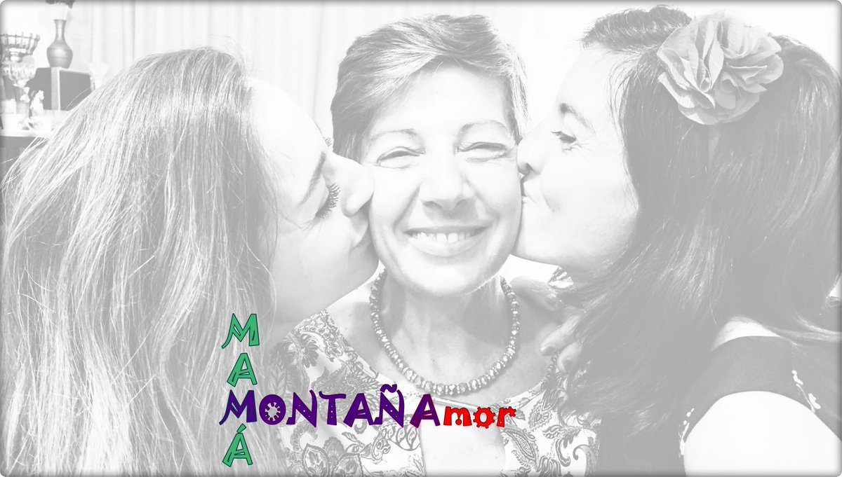 #frasesparapensar #diadelamadre #mamá #montaña #amor #hermanas #besomadre ¡¡¡¡Feliz día de la MADRE!!!!