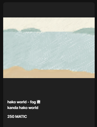KandaGenerator's tweet image. kanda hako world project
new hako | hako world - fog 霧 |
on opensea sell now
----------------
Blockchain : polygon
price : 250 matic
amounr: 1
opensea.io/assets/matic/0…
----------------
other project
opensea.io/collection/kan…

#kandaworldproject #NFT #nftart #openseaNFT #opensea