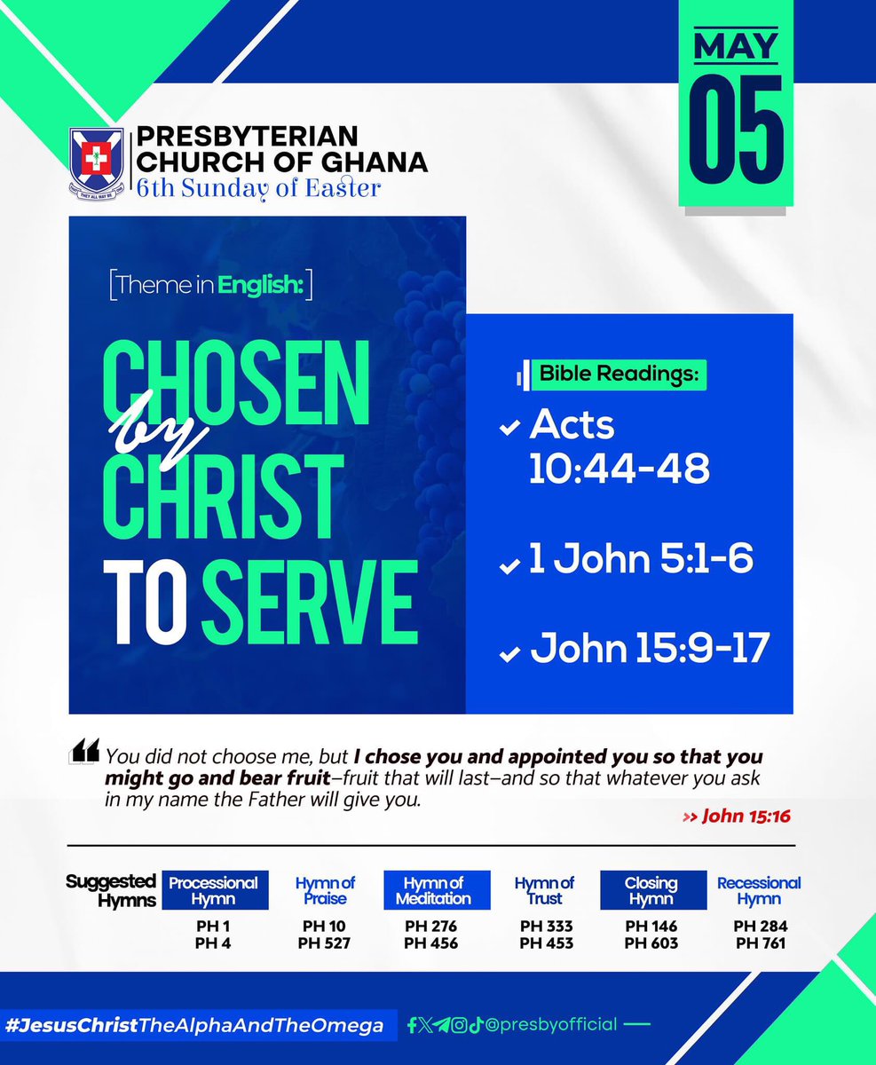 pcg_abed's tweet photo. #PCG_ALMANAC
Sunday, 5th May 2024
"Chosen By Christ To Serve"
Theme in #English #Twi #Ga #Dangme #Ewe
Acts 10:44-48
1John 5:1-6
John 15:9-17
#6thSundayOfEaster
#SuggestedHymns
#JesusChristTheAlphaAndTheOmega https://t.co/E2U90ref6U