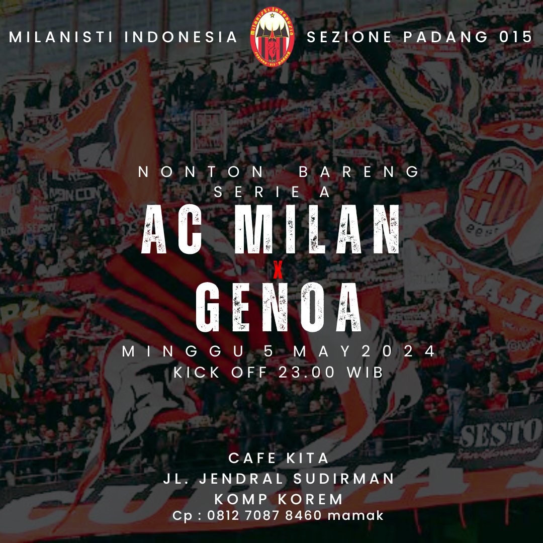 Nonton bareng MIsP

#Milan x #Genoa
Minggu 5 may 2024
Open Gate : 21:00 WIB 
Kick Off : 23:00 WIB
Cafe Kita (Jalan Jend. Sudirman komplek Korem)

DC ALL ABOUT MILAN 
OPEN FOR MEMBER/NON MEMBER

CP : 081270878470 (mamak)