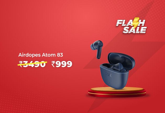 Get Airdopes Atom 83 @ Rs 999 Worth Rs 3490 only on boAt
Use Code: FLASH500 to avail the offer

Shop Now!
bitli.in/v76q5Jf