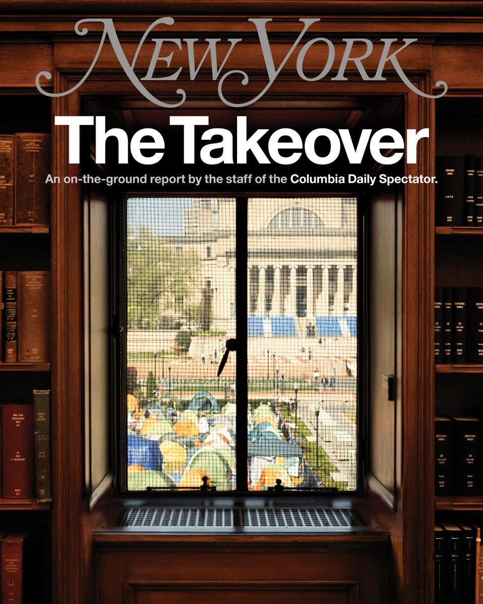 What an indescribable feeling it is to see @ColumbiaSpec on the latest cover of @NYMag. Our very own student journalists reported, wrote, photographed, and illustrated a three-story package that gives an intimate portrait into Columbia University: a campus in crisis.