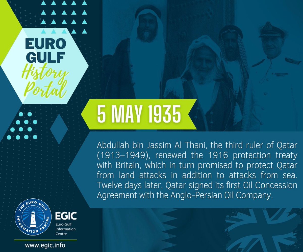#GulfHistoryPortal🔍| 89 years ago, #Qatar's 3rd ruler, Abdullah bin Jassim, renewed the 1916 protection treaty with #Britain, which in turn promised to protect🇶🇦 from attacks. Later, #Qatar gave the first #oil concession to the Anglo-Persian Oil Company 🟢egic.info/gulf-history-p…