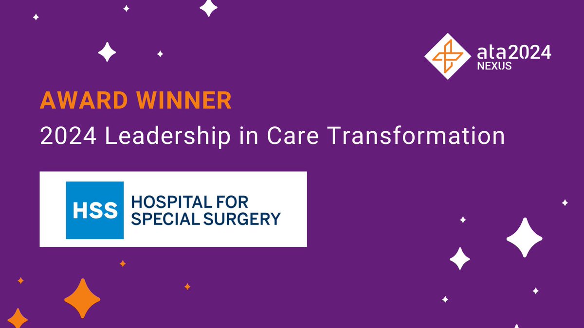 🏆 Give a BIG round of applause for @HSpecialSurgery for winning the #ATANexus 2024 Leadership in Care Transformation Award. #VirtualCare