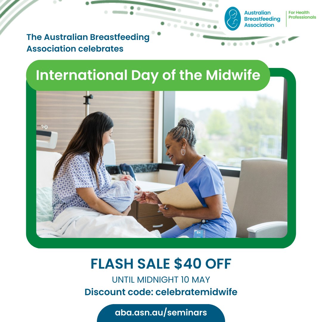 In acknowledgement and appreciation of the support that midwives provide to mothers and babies, the ABA is offering discounted Health Professional Seminar registration - available for 6 days only!!! Enter discount code: celebratemidwife at aba.asn.au/seminars