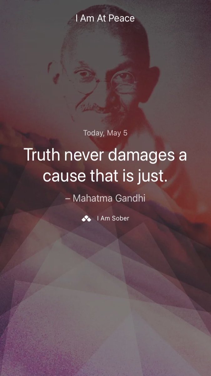 Truth never damages a cause that is just. – #MahatmaGandhi #iamsober