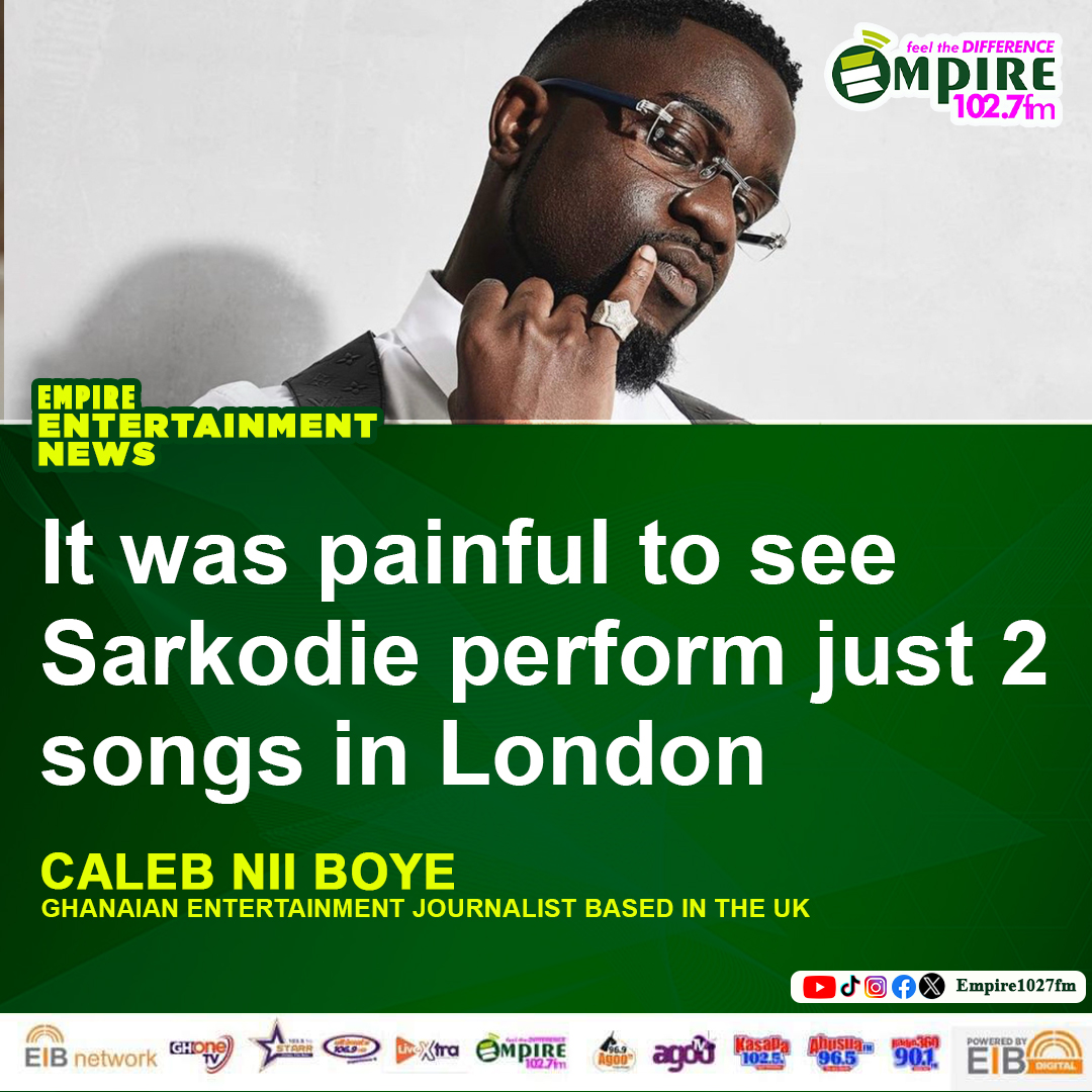 It was painful to see Sarkodie perform just 2 songs in London
#empirefm