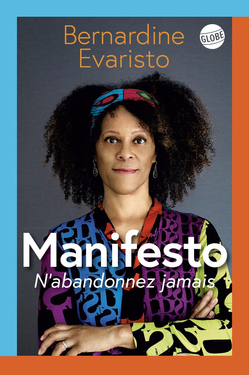 Je viens de terminer l'inspirante autobiographie de Bernardine Evaristo, Manifesto.
Je vous la recommande chaleureusement !
editions-globe.com/manifesto/#
